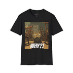 Cat Meme T-Shirt — "WHY?!" Funny Wide-Eyed Cat Graphic Tee