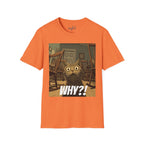 Cat Meme T-Shirt — "WHY?!" Funny Wide-Eyed Cat Graphic Tee