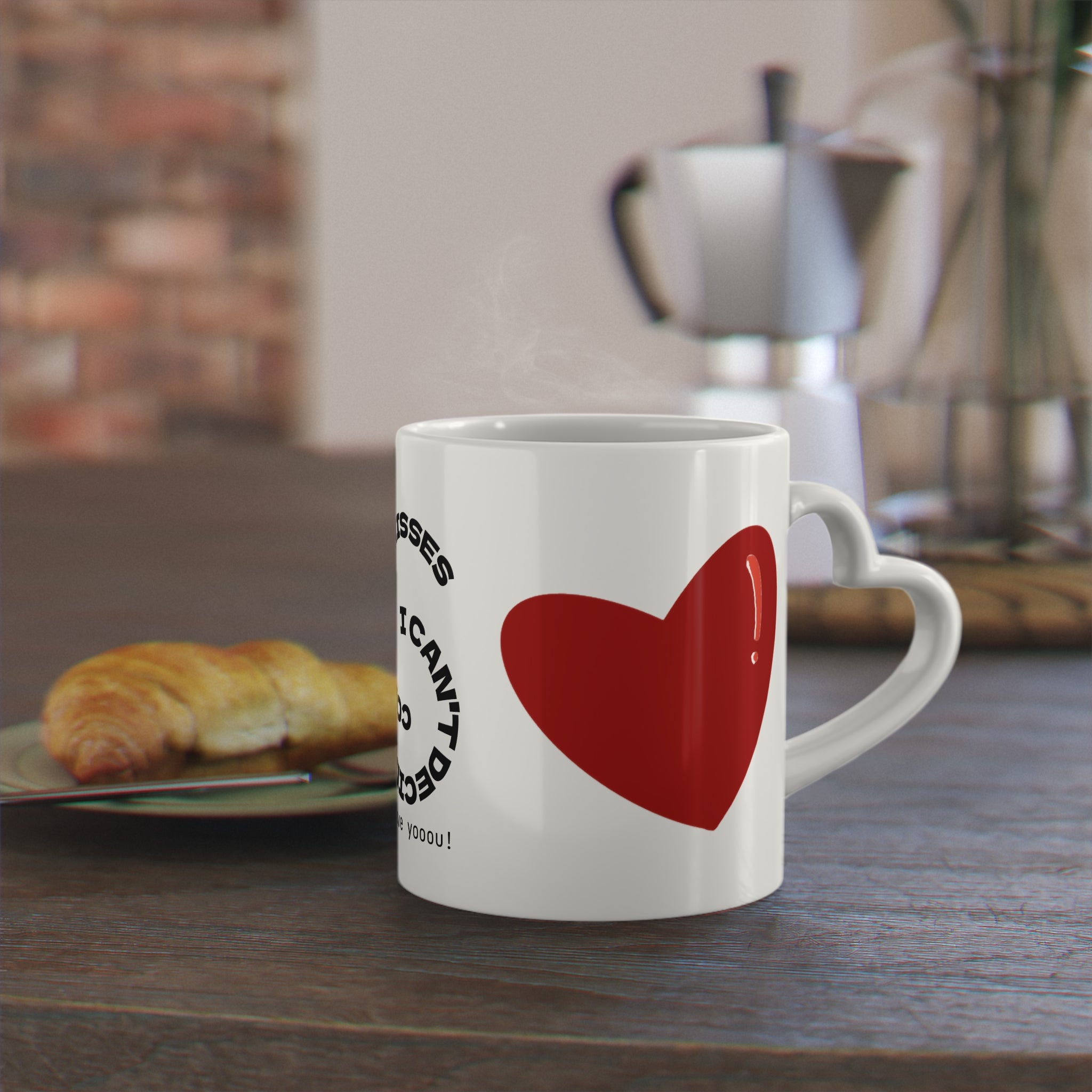 Heart-Shaped Mug — "I Can’t Decide Between Coffee or Kisses" Romantic Coffee Cup